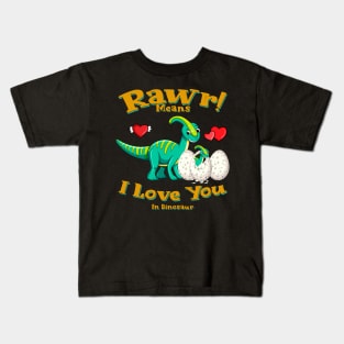 Rawr Means I Love You In Dinosaur, I Love You Design Kids T-Shirt